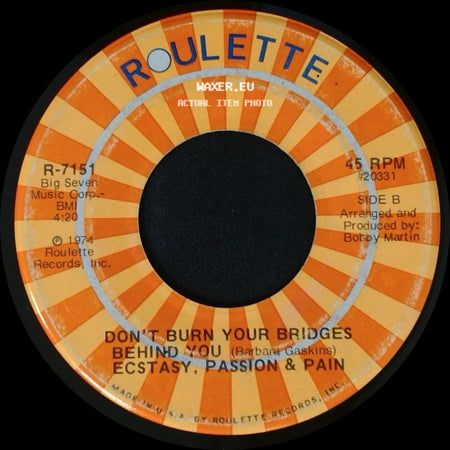 Unknown Artist - I Wouldn't Give You Up / Don't Burn Your Bridges Behind You (Barbara Gaskins) Ecstasy, Passion & Pain side B