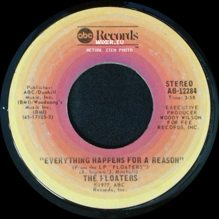The Floaters - Everything Happens For A Reason / Float On side A