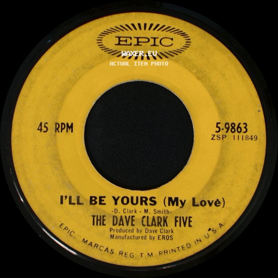 The Dave Clark Five - I'll Be Yours (My Love) / Over And Over side A
