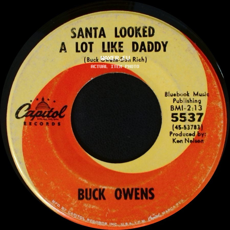 Buck Owens - All I Want For Christmas Dear Is You / Santa Looked A Lot Like Daddy side B