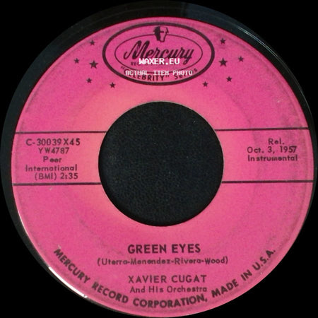 Xavier Cugat And His Orchestra - Walter Winchell Rhumba / Green Eyes side B