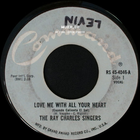 The Ray Charles Singers - Love Me With All Your Heart (Cuando Calienta El Sol) / Sweet Little Mountain Bird side A