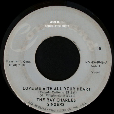 The Ray Charles Singers - Love Me With All Your Heart (Cuando Calienta El Sol) / Sweet Little Mountain Bird side A