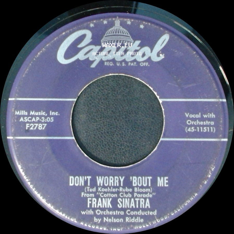 Frank Sinatra - Don't Worry 'bout Me / I Could Have Told You side A