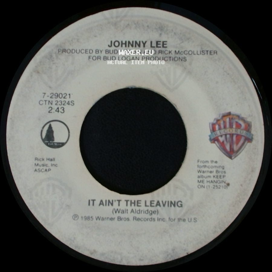 Johnny Lee - It Ain't The Leaving / Save The Last Chance side A