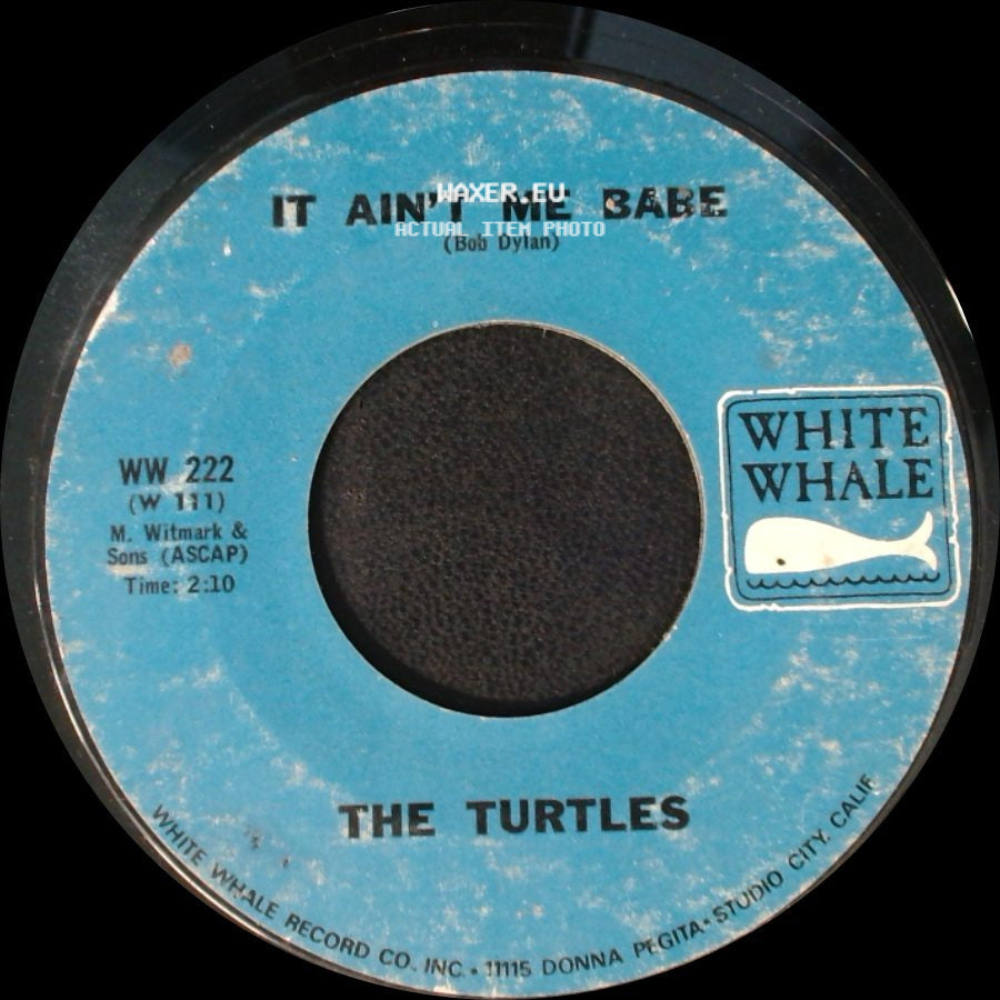 The Turtles - It Ain't Me Babe / Almost There side A