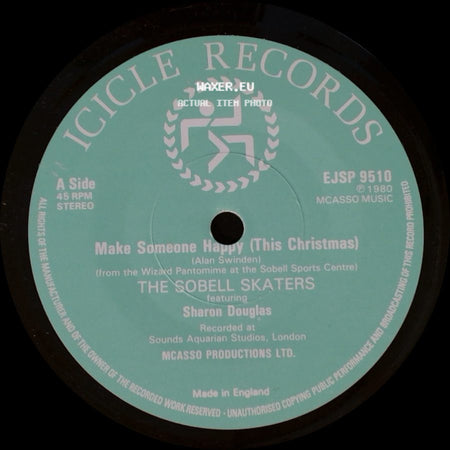 The Sobell Skaters Featuring Sharon Douglas / The Sobell Skaters - Make Someone Happy (This Christmas) / The Wizard On Ice side A