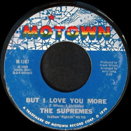 The Supremes - But I Love You More / Everybody's Got The Right To Love side A