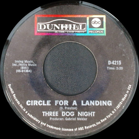 Three Dog Night - Circle For A Landing / Eli's Coming side A