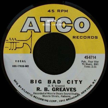 R. B. Greaves - Take A Letter Maria / Big Bad City side B