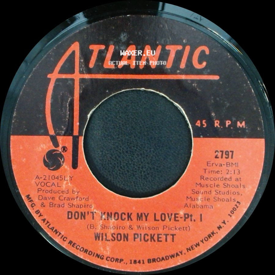 Wilson Pickett - Don't Knock My Love-Pt. Ii / Don't Knock My Love - Pt. I side B