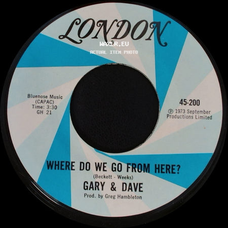 Gary & Dave - Where Do We Go From Here? / Could You Ever Love Me Again side A
