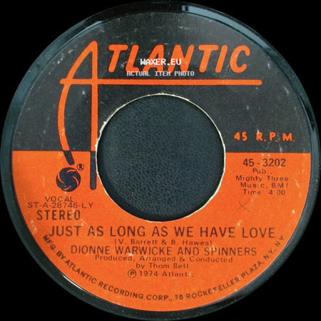 Dionne Warwicke And Spinners - Just As Long As We Have Love / Then Came You side A