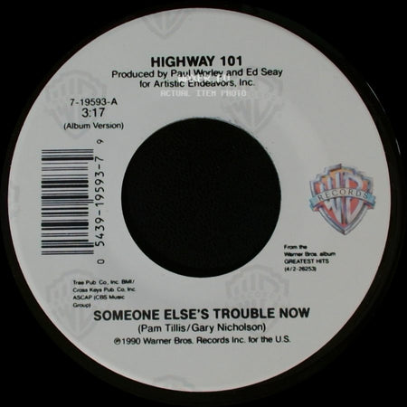 Highway 101 - Someone Else's Trouble Now / The Bed You Made For Me side A