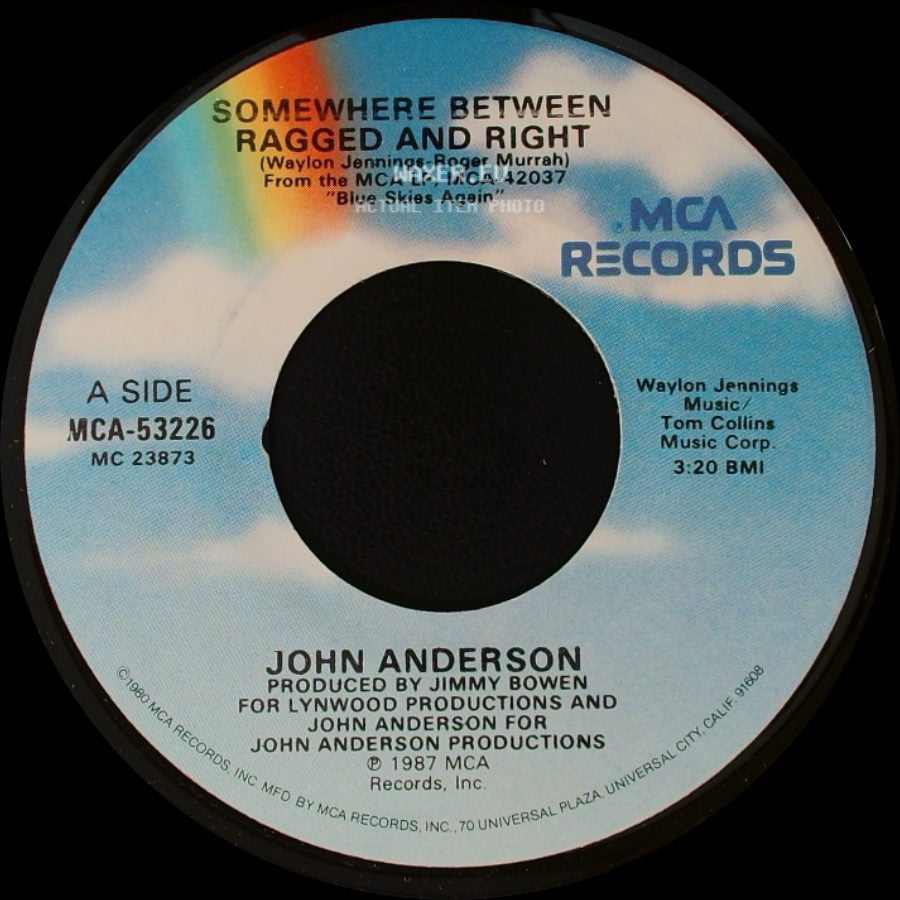 John Anderson - Somewhere Between Ragged And Right / Just For You side A