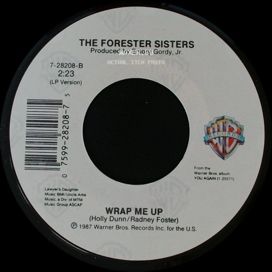 The Forester Sisters - Wrap Me Up / Lyin' In His Arms Again side A