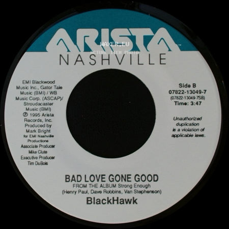 Blackhawk - King Of The World / Bad Love Gone Good side B