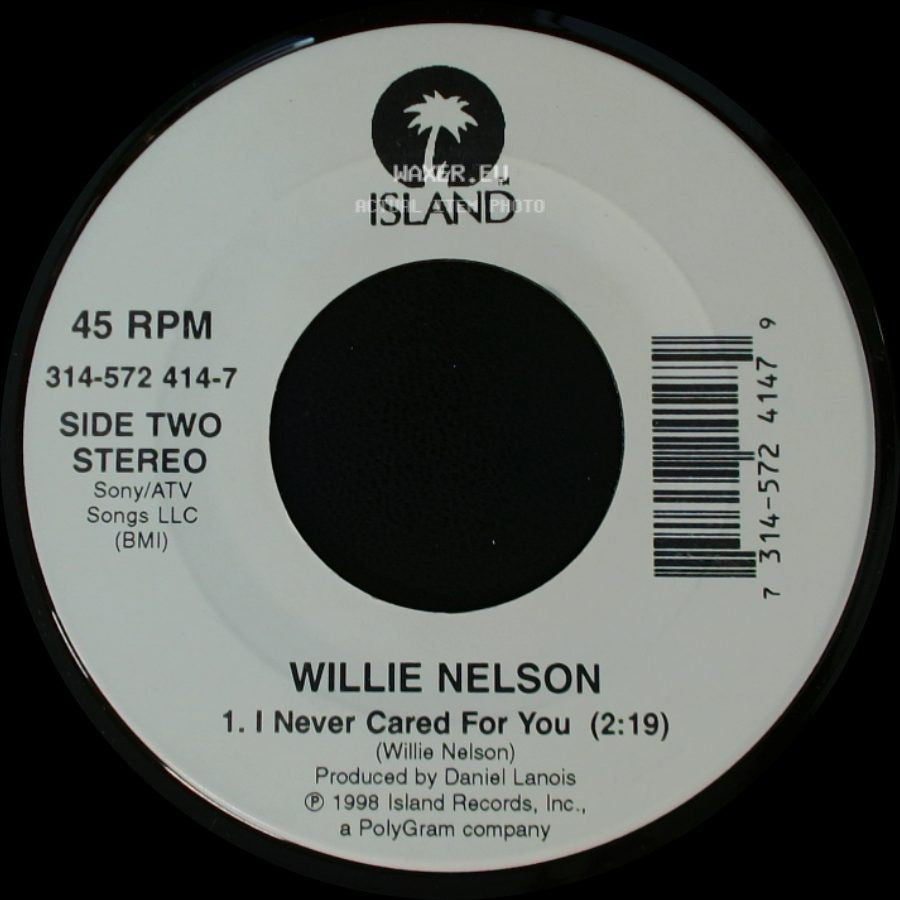 Willie Nelson - The Maker (Radio Edit) / I Never Cared For You side B