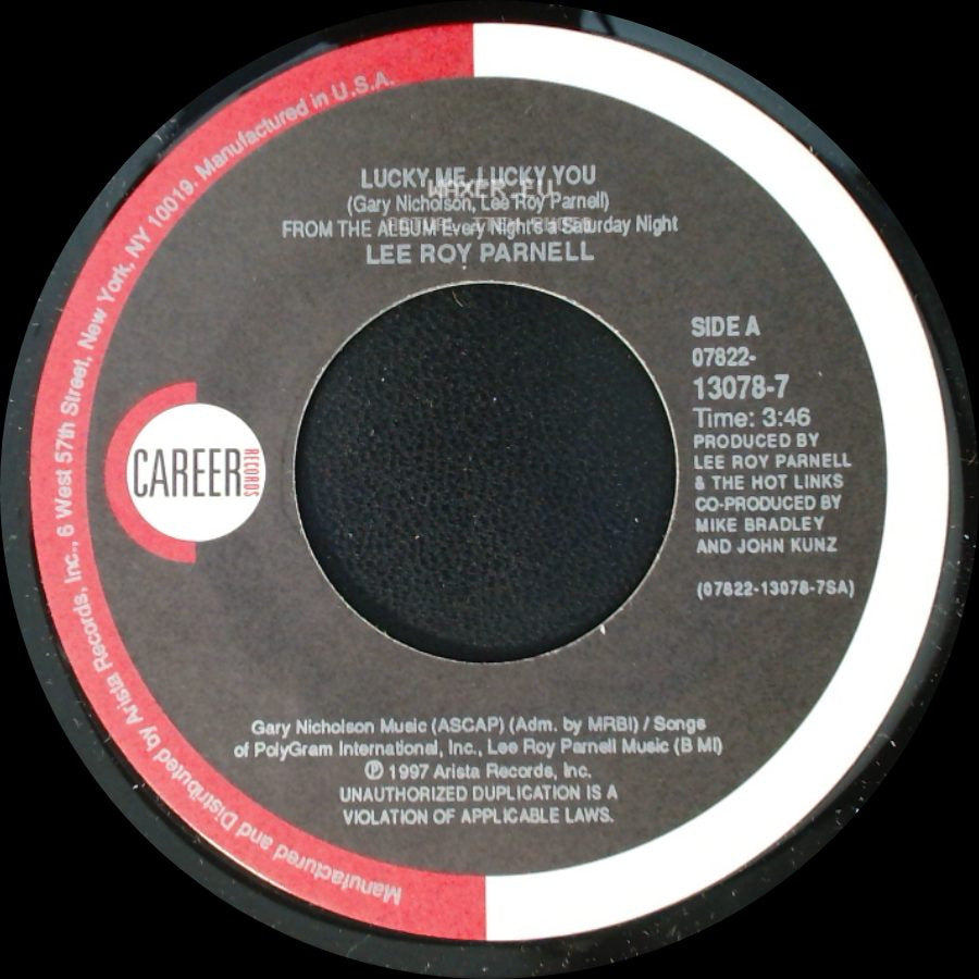 Lee Roy Parnell - Lucky Me, Lucky You / Every Night's A Saturday Night side A