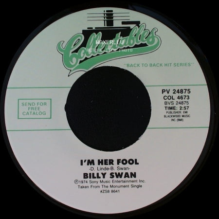 Billy Swan - I'm Her Fool / I Can Help side A