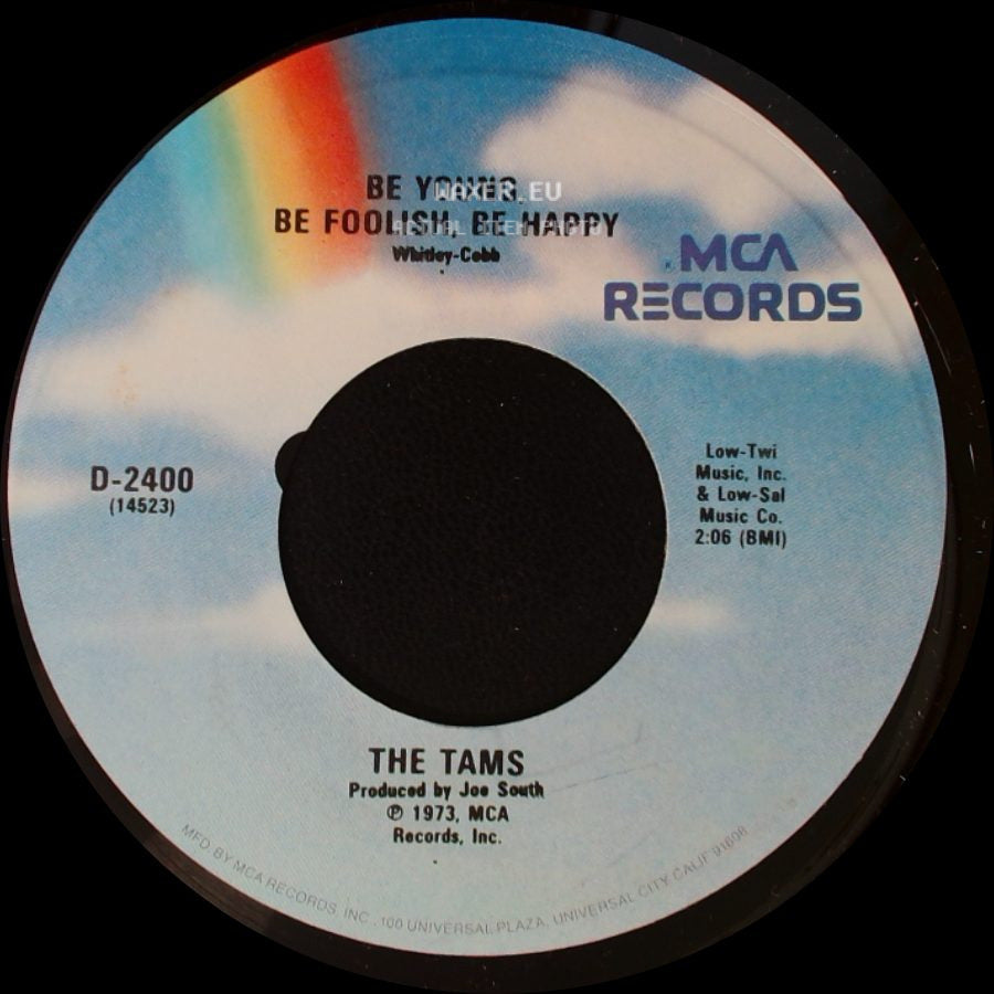 The Tams - What Kind Of Fool (Do You Think I Am) / Be Young, Be Foolish, Be Happy side B