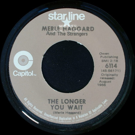 Merle Haggard And The Strangers - The Longer You Wait / The Bottle Let Me Down side A