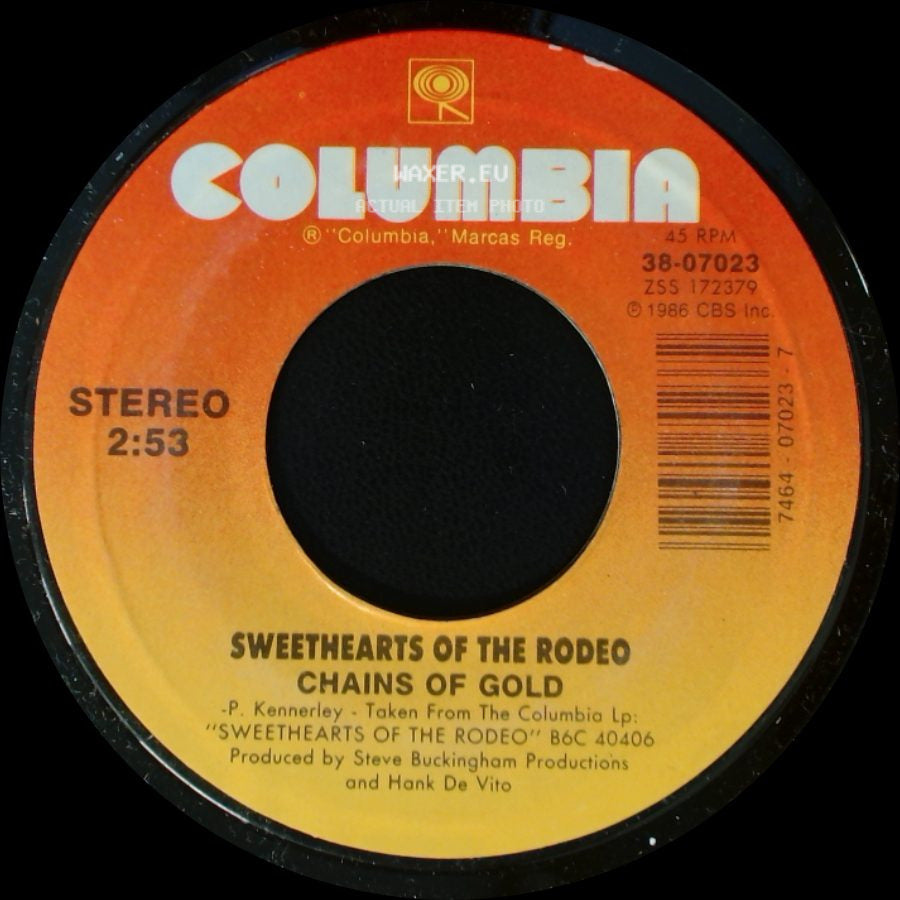 Sweethearts Of The Rodeo - Chains Of Gold / Sweethearts Of The Rodeo Gotta Get Away side A
