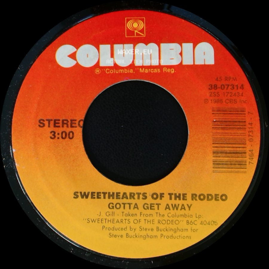 Sweethearts Of The Rodeo - Gotta Get Away / Sweethearts Of The Rodeo Since I Found You side A