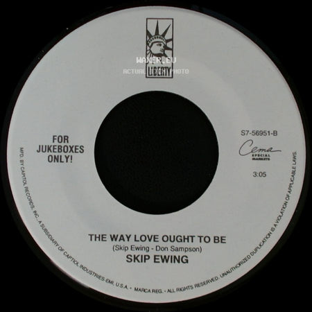 Skip Ewing - The Way Love Ought To Be / Losing You Is New To Me side A
