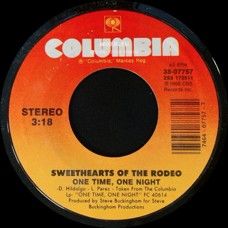 Sweethearts Of The Rodeo - One Time, One Night / Satisfy You side A