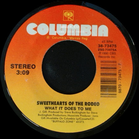 Sweethearts Of The Rodeo - Hard Road To Go / What It Does To Me side B
