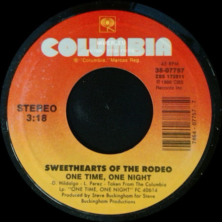 Sweethearts Of The Rodeo - One Time, One Night / Satisfy You side A