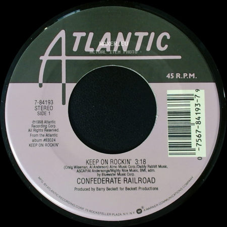 Confederate Railroad - Keep On Rockin' / 'tween Sunday Morning And Saturday Night side A