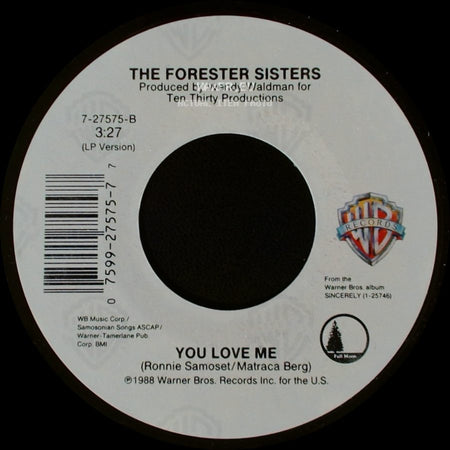 The Forester Sisters - Love Will / You Love Me side B