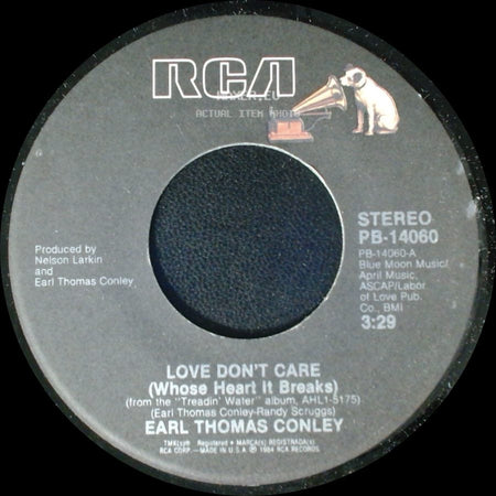 Earl Thomas Conley - Love Don't Care (Whose Heart It Breaks) / Turn This Bus Around (Bad Bob's) side A