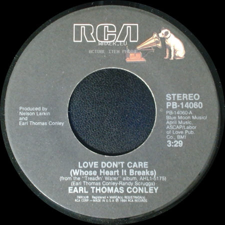 Earl Thomas Conley - Love Don't Care (Whose Heart It Breaks) / Turn This Bus Around (Bad Bob's) side A