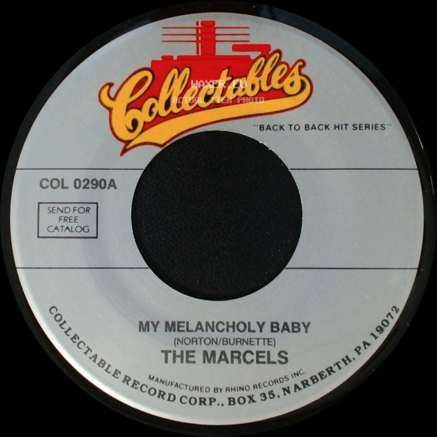 The Marcels - My Melancholy Baby / Don't Cry For Me This Christmas side A