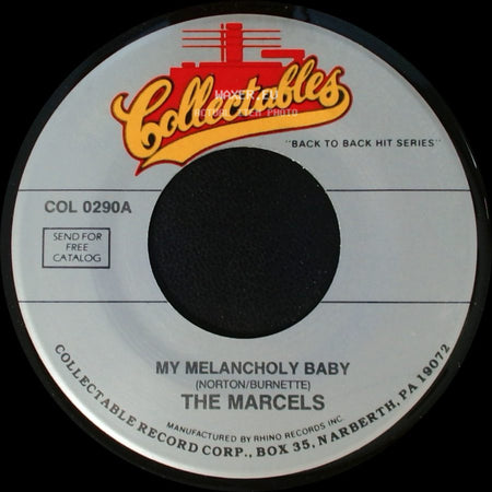 The Marcels - My Melancholy Baby / Don't Cry For Me This Christmas side A