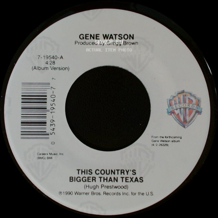 Gene Watson - This Country's Bigger Than Texas / You Can't Get Arrested In Nashville side A