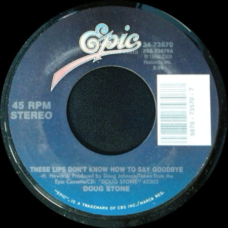 Doug Stone - These Lips Don't Know How To Say Goodbye / We Always Agree On Love side A