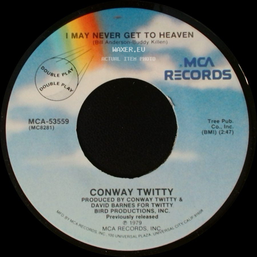 Conway Twitty - I May Never Get To Heaven / Happy Birthday Darlin' side A