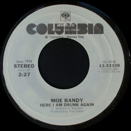 Moe Bandy - Here I Am Drunk Again / Hank Williams, You Wrote My Life side A