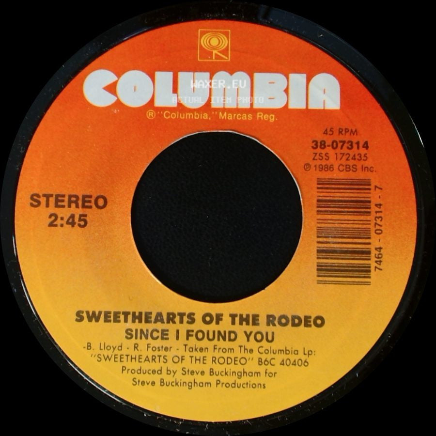Sweethearts Of The Rodeo - Since I Found You / Gotta Get Away side A
