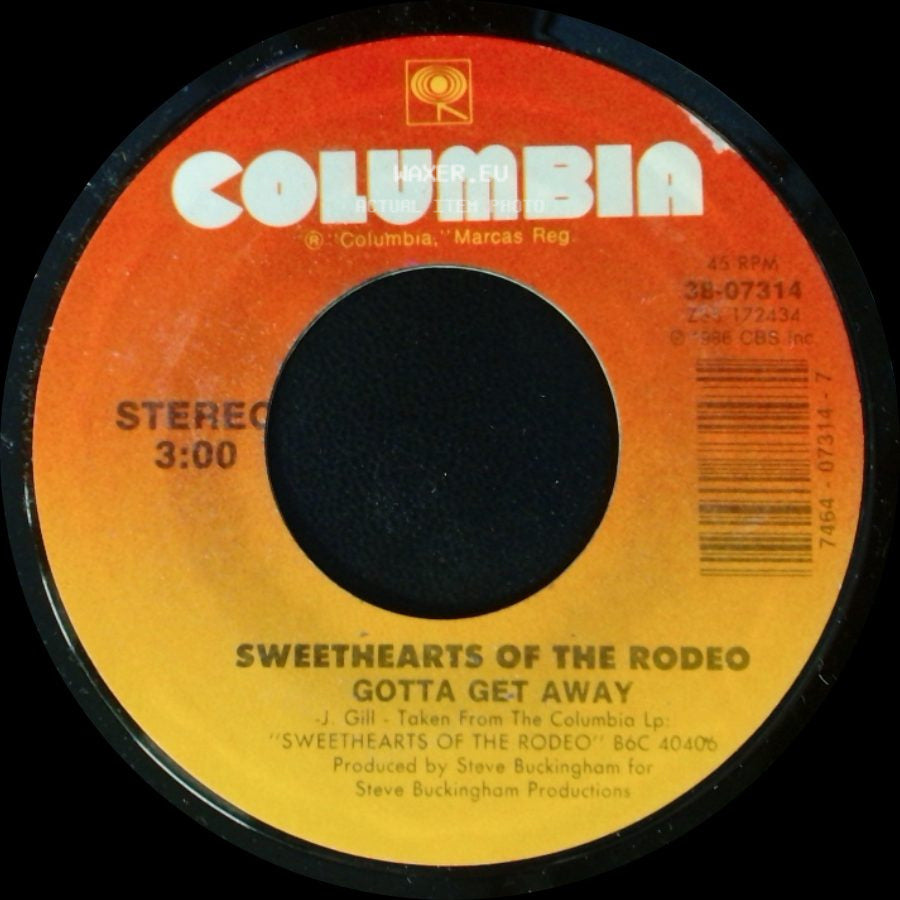 Sweethearts Of The Rodeo - Gotta Get Away / Since I Found You side A