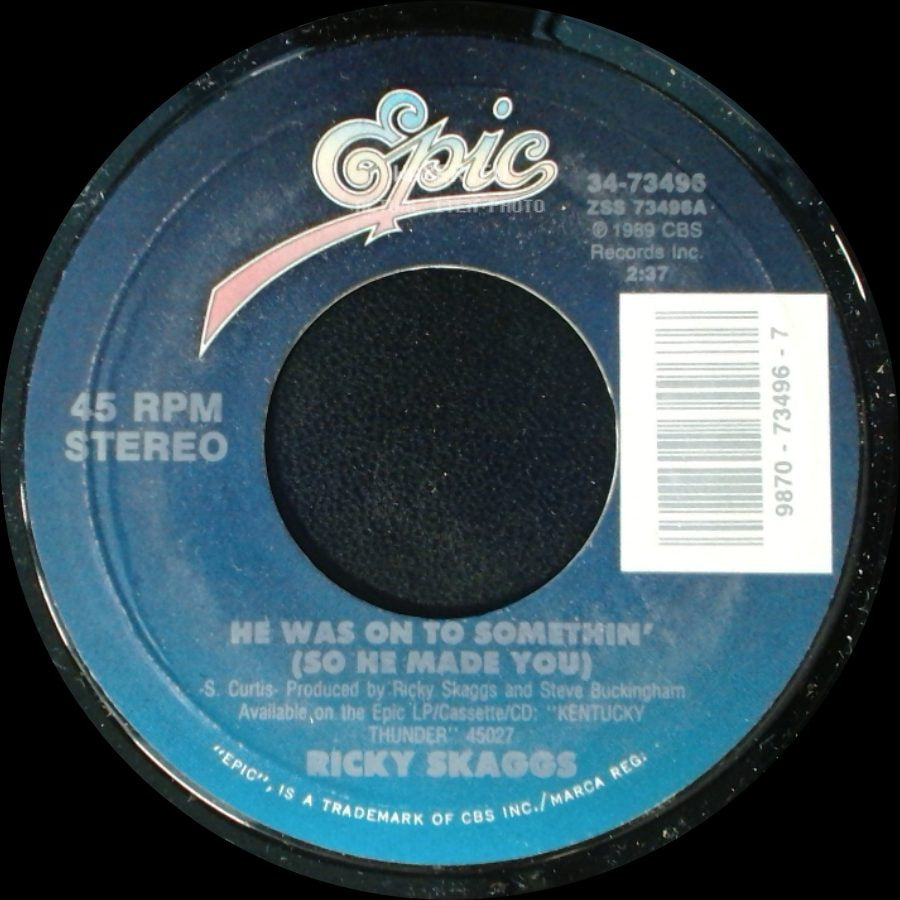 Ricky Skaggs - He Was On To Somethin' (So He Made You) / When I Love side A