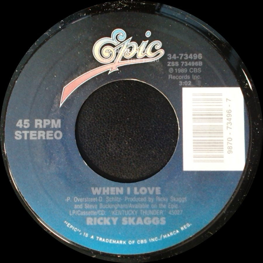 Ricky Skaggs - He Was On To Somethin' (So He Made You) / When I Love side B