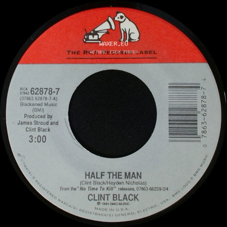 Clint Black - Half The Man / Back To Back side A