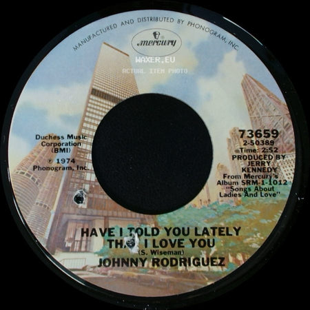 Johnny Rodriguez - I Just Can't Get Her Out Of My Mind / Have I Told You Lately That I Love You side B