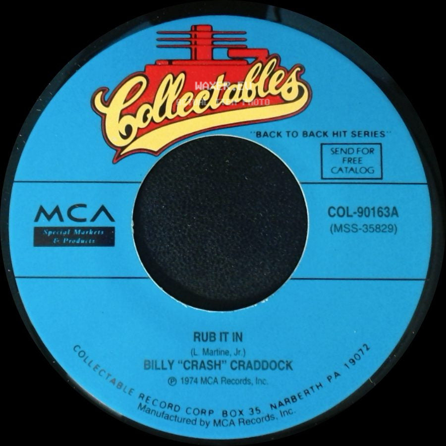 Billy "Crash" Craddock - Rub It In / It's Hard To Love A Hungry, Worried Man side A