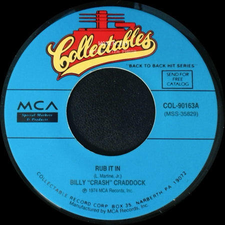 Billy "Crash" Craddock - Rub It In / It's Hard To Love A Hungry, Worried Man side A